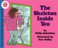 (The)skeleton inside you
