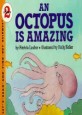 (An) octopus is amazing 