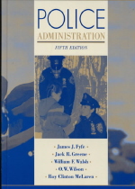 Police administration / edited by James J. Fyfe ... [et al.].