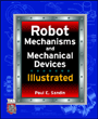 Robot Mechanisms and Mechanical Devices Illustrated