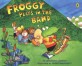 <span>F</span>roggy Plays in the Band [AR 2.2]