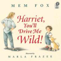 Harriet, You'll Drive Me Wild!