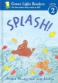 Splash! (School & Library, Reissue) - Level 2