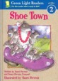 Shoe Town (Green Light Rea)