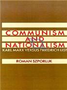 Communism and nationalism : Karl Marx versus Friedrich List