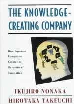 The knowledge-creating company : how Japanese companies create the dynamics of innovation