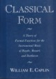 Classical Form: A Theory of Formal Functions for the Instrumental Music of Haydn, Mozart, and Beetho