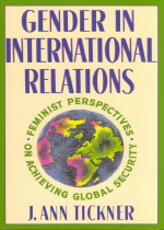 Gender in international relations : feminist perspectives on achieving global security