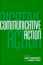 Communicative action : essays on J¨urgen Habermas  s The theory of communicative action