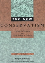 (The) new conservatism : cultural criticism and the historians   debate
