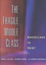 (The) fragile middle class : Americans in debt