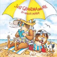 Just Grandama and Me : by Mercer Mayer