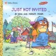 Just Not Invited (Paperback)