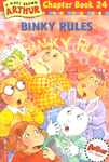 An Arthur Chapter book. 24:, BINKY RULES