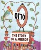 Otto, the story of a <span>m</span><span>i</span>rror