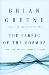 The Fabric of the Cosmos- (space, time, and the texture of reality)
