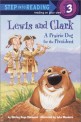 Lewis and Clark : A Prairie Dog for the President