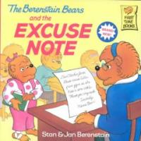 (The)Berenstain Bears and the Excuse Note