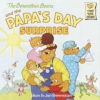 (The)Berenstain Bears and the Papa's Day Surprise 