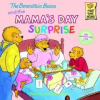 (The)Berenstain bears and the mama's day surprise