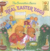 (The)Berenstain Bears and the Real Easter Eggs
