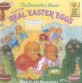 (The Berenstain Bears and the)Real Easter Eggs