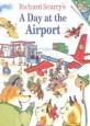 Richard Scarry's a Day at the Airport (Paperback)
