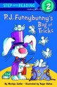 P. J. Funnybunny's b<span>a</span>g of tricks
