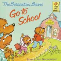 (The)Berenstain Bears Go To School
