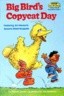 Big Bird's Copycat Day (Paperback) - Featuring Jim Henson's Sesame Street Muppets