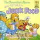 (The Berenstain Bears and Too Much)Junk Food