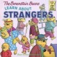(The)berenstain bears learn about strangers