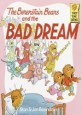 (The)Berenstain Bears and the Bad Dream