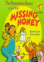 (The)Berenstain Bears and the Missing Honey