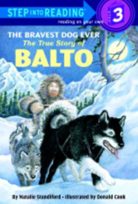 (The true story of) Balto : The Bravest dog ever