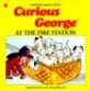 Curious George at the Fire Station (Paperback)