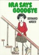 Ira Says Goodbye (Paperback, Reprint)