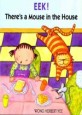 Eek! There's a Mouse in the House (Paperback)