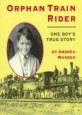 Orphan Train Rider (One Boy's True Story)