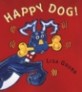 Happy Dog! (School & Library)