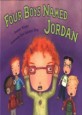 Four Boys Named Jordan (School & Library)