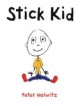 Stick Kid (School & Library)