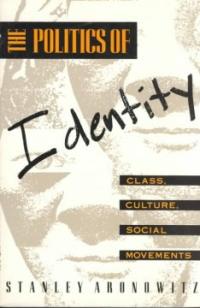 The politics of identity : class, culture, social movements