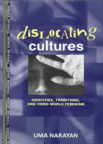 Dislocating cultures : identities, traditions, and Third-World feminism