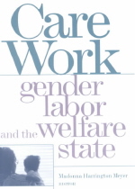 Care work : gender, class, and the welfare state