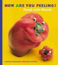 How Are You Peeling? : Foods With Moods