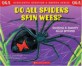 Do all spiders spin webs? :questions and answers about spiders 