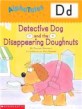 Alphatales (Letter D: Detective Dog and the Disappearing Donuts): A Series of 26 Irresistible Animal Storybooks That Build Phonemic Awareness & Teach (Paperback)