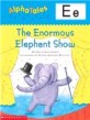 Alphatales (Letter E: The Enormous Elephant Show): A Series of 26 Irresistible Animal Storybooks That Build Phonemic Awareness & Teach Each Letter of (Paperback)