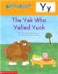 Alphatales (Letter Y: The Yak Who Yelled Yuck): A Series of 26 Irresistible Animal Storybooks That Build Phonemic Awareness & Teach Each Letter of the (Paperback)